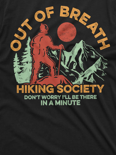 Out of breath hiking society T-shirt Hiker shirt nature tee shirt mountains woods gift funny shirt