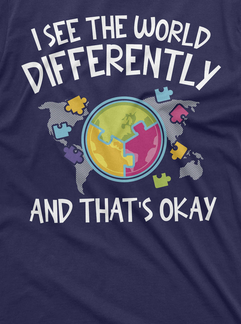 Autism T-shirt Autism Awareness day Seeing the world differently Tee Shirt Autistic Autism shirts