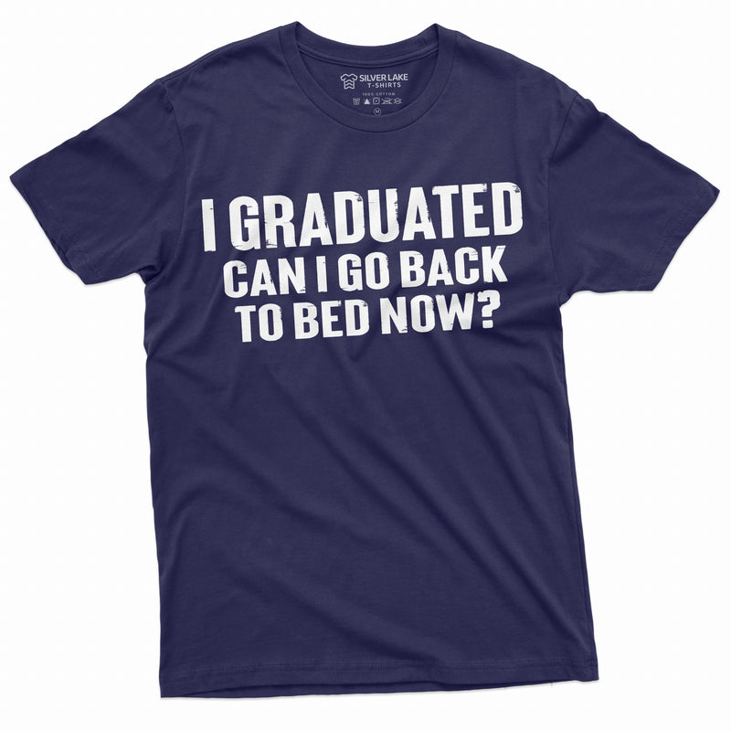 Funny Graduation Tee Shirt High School College Graduate Gift Go to bed now Humor Tee