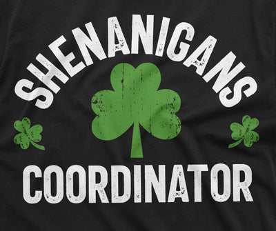 Shenanigans coordinator T-shirt St. Patrick's day Funny tee clover shamrock humorous Shirts