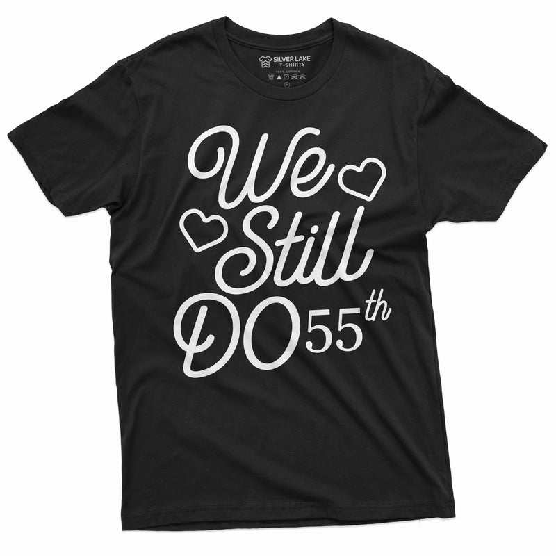 We Still Do Customizable T-shirts Anniversary personalized Year Mom Dad Parents Gift T-shirt Wedding Change year Tee For Him her