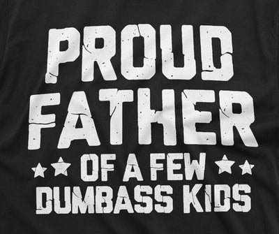 Men's funny dad of few dumbass kids t-shirt girls boys father's day humorous gift tee