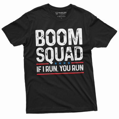 Men's Funny 4th of July Boom Squad shirt fireworks if I run you run tee shirt patriotic tee