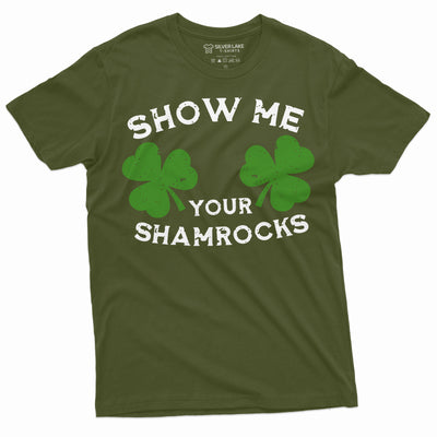 Men's Funny St. Patrick's day Show me your Shamrocks T-shirt Saint Patricks Clover shamrock Tees