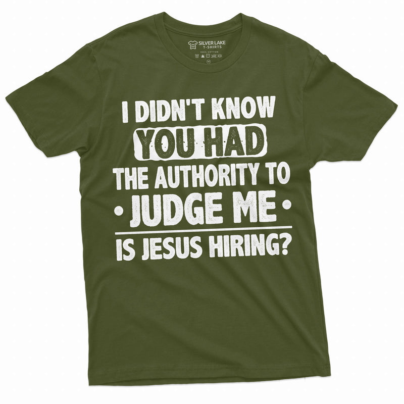 Funny authority to judge me Tee shirt Jesus Funny shirt Men&