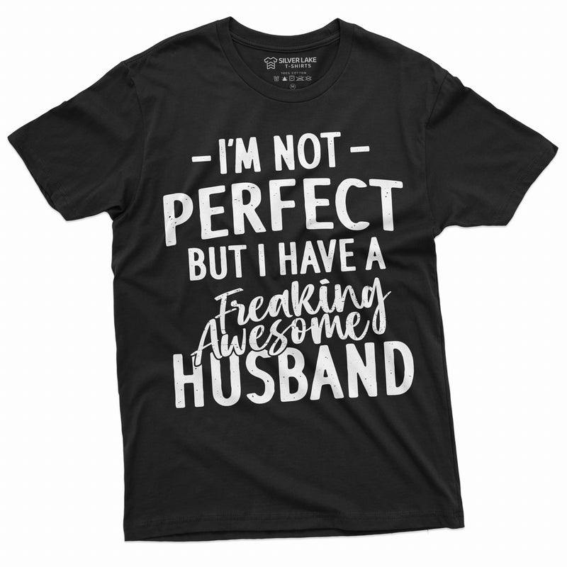 Funny I am not Perfect T-shirt Gift for Wife Valentine&
