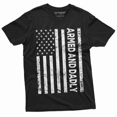 Men's Father's day T-shirt USA flag Armed and dadly Dad Father Patriotic 2nd amendment Father gift