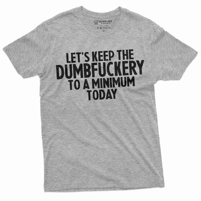 Men's funny dumfuckery T-shirt funny saying mens tee shirt birthday gift novelty graphics tee