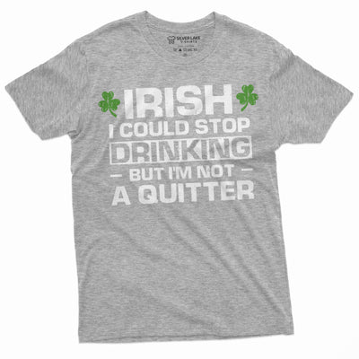 Funny Drinking shirt St Patricks day T-shirt Stop drinking I am not quitter pub beer funny gift