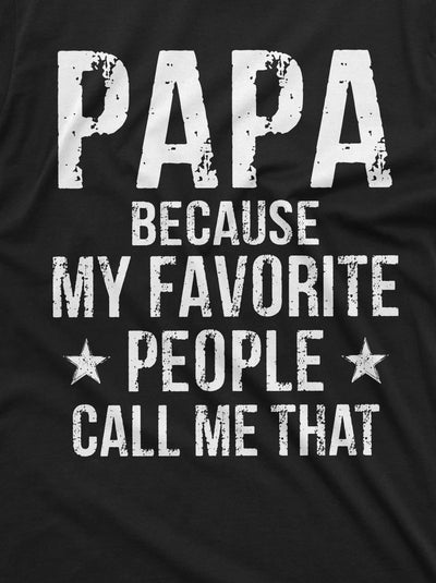 Men's Papa Favorite people T-shirt Grandfather Grandpa Gift Father's day Christmas Tee shirt