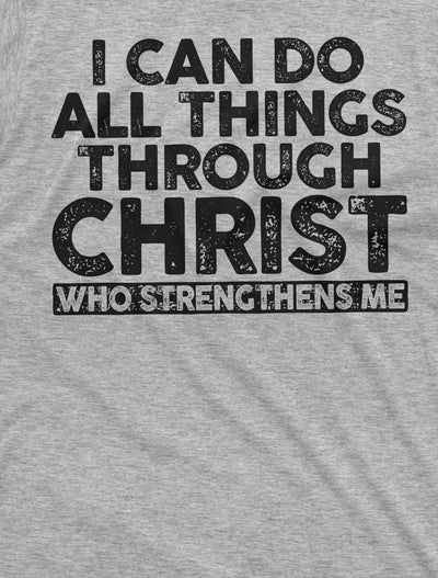 Christian Shirts I Can Do All Things Through Christ That Strengthens Me Shirt Faith Shirt