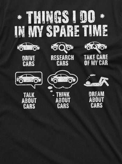 Men's Funny Car enthusiast T-shirt things I do in my spare time car collection hobby shirt