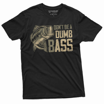 Men's funny fishing bass T-shirt don't be a dumb bass fisherman gifts birthday funny tee shirt