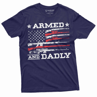 Men's Armed and Dadly Funny shirt Patriotic 2nd amendment father dad tee shirt father's day dad tee