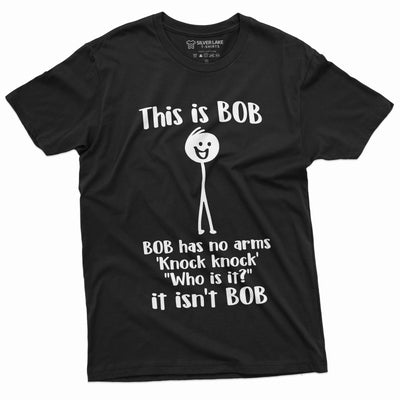 Men's Funny This Is Bob. Bob Has No Arms T-shirt Sarcastic Novelty Gifts Funny Shirts For Him Her