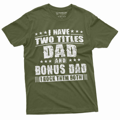 Men's Custom I have Two titles I rock them Both T-shirt Customizable Father's day Birthday Dad Grandpa Bonus Dad Papa Tee Shirt Personalize