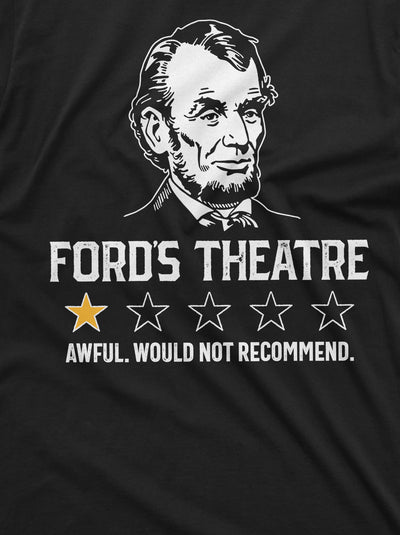 Men's Funny Abraham Lincoln Ford's Theatre negative review T-shirt 4th of July  tee