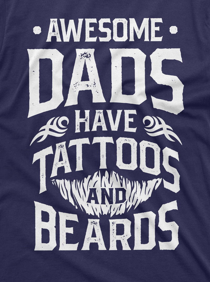 Mens Beard and Tattoo Birthday Gift Fathers Day Shirt Awesome Dad T-shirt Tees