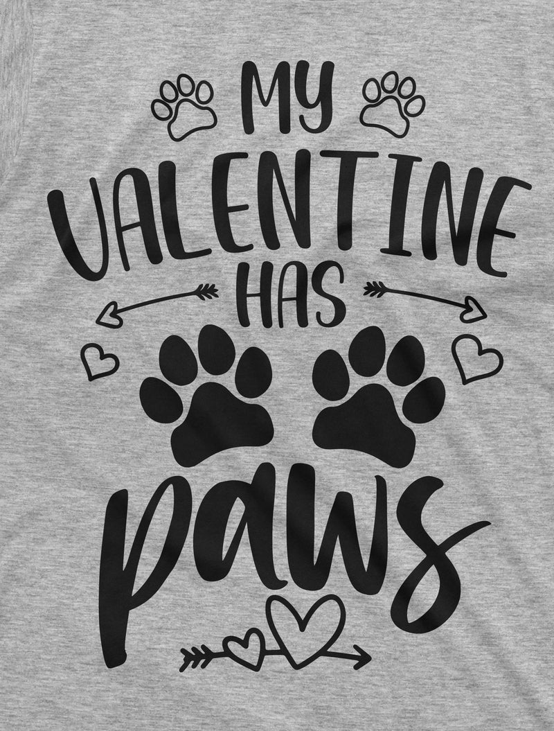 My Valentine Has Paws Dog Cat Person T-shirt Pet Lover Valentine&