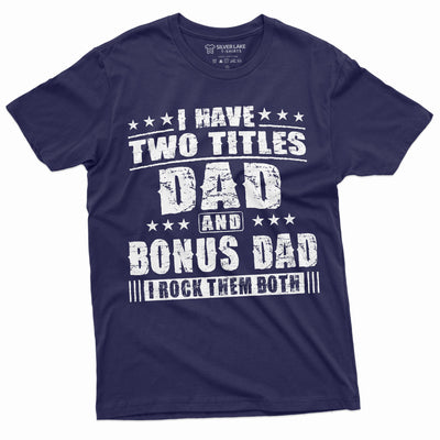 Bonus Dad Men's Father's Day Step Dad Tee Shirt Gift Birthday Christmas Gift ideas Man's  BonusDad Tee Shirt