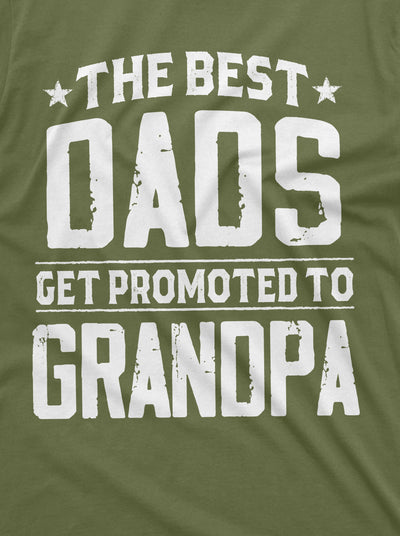 Men's Best Dads Get promoted to Grandpa T-shirt Grandfather Grand-daughter Grandson announcement Shirt Father's Day gift for Dad