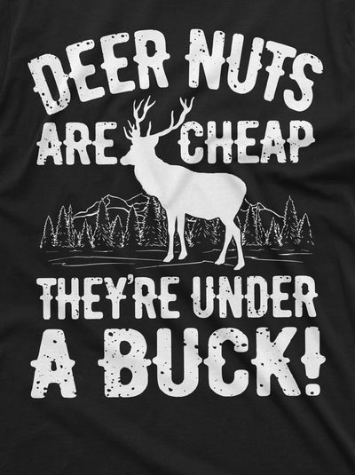 Men's Funny Deer Nuts Are Cheap Humor Shirt Birthday Gifts Hunting Hunter Papa Grandpa Dad Shirts