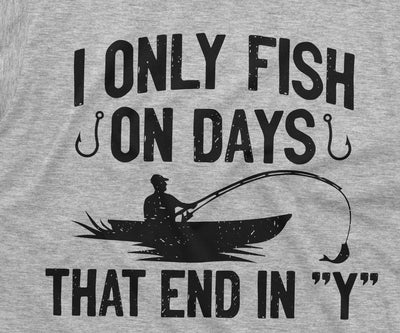 Men's Funny Fishing Shirt I only Fish Humor Tee Fathers day Birthday Gift Mans Guys Fisherman Nature Camping Tee