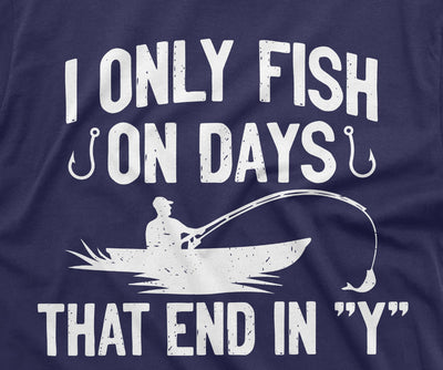 Men's Funny Fishing Shirt I only Fish Humor Tee Fathers day Birthday Gift Mans Guys Fisherman Nature Camping Tee