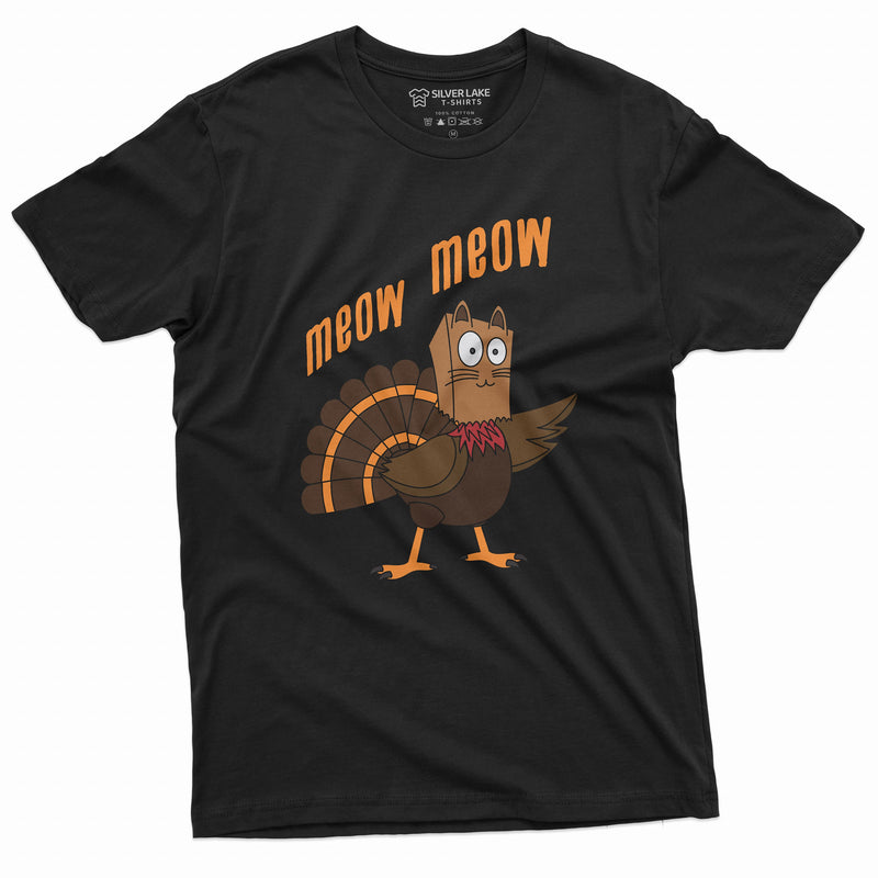 Meow Meow Funny Thanksgiving T-shirt Turkey Cat Humor Thanksgiving Dinner conversation starter Tee