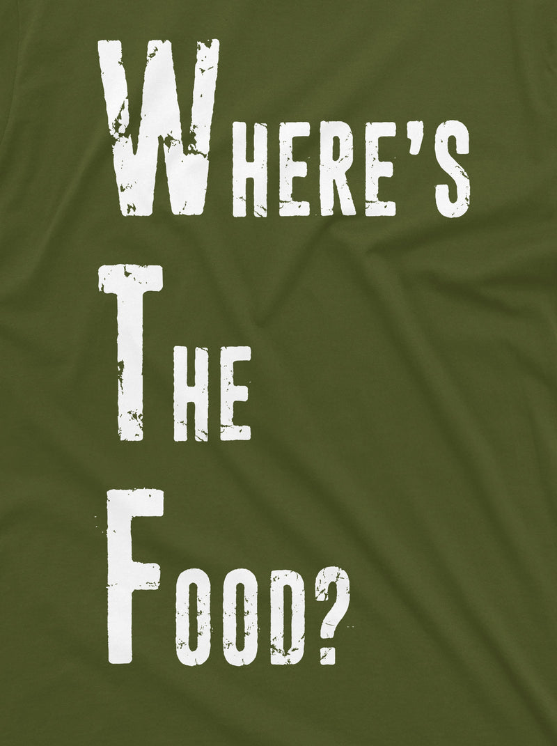 Funny WTF where is the food t-shirt Mens Womens Humor Saying hungry Teeshirt