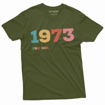 1973 Pro Roe Shirt Women's Rights Feminism T-Shirt Pro Choice Supporter Tee Shirt Her Tee