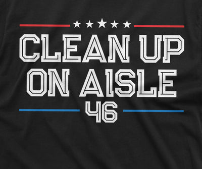 Clean Up on Aisle 46 Mens T-shirt Anti Biden Pro Republican Trump Conservative Party Shirt Man Political Tees