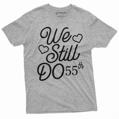 We Still Do Customizable T-shirts Anniversary personalized Year Mom Dad Parents Gift T-shirt Wedding Change year Tee For Him her