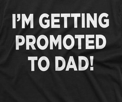 Mens Getting Promoted To Dad Tee shirt New father 2022 2023 Baby Shower announcement Tshirt Gender reveal Tee