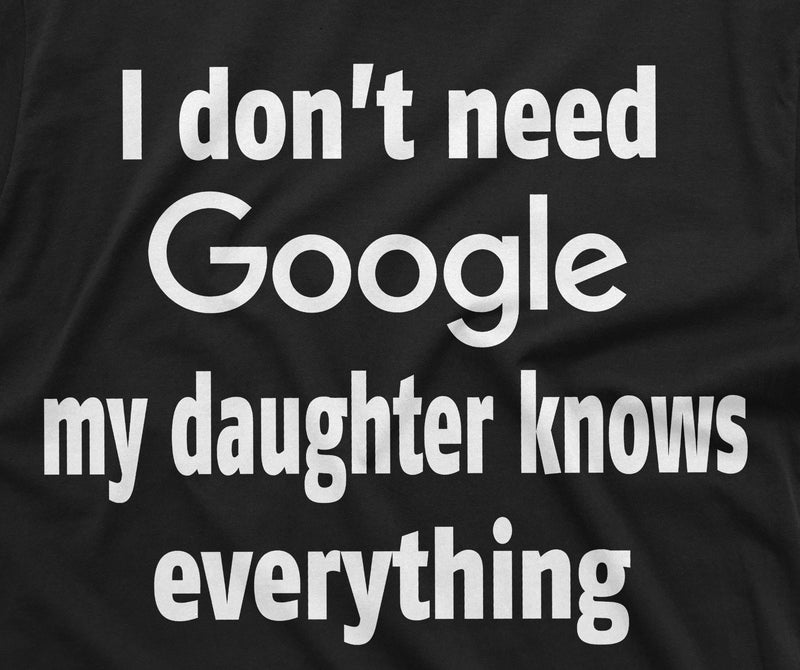 Mens Funny my daughter knows everything T-shirt Father&
