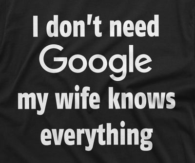 My Wife Knows Everything Funny Tee Shirt for Him Mens Husband Dad Christmas Birthday Gift Tee Shirt Humor gifts