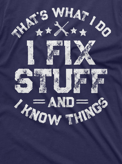 Men's Funny I fix Stuff T-shirt Gift for Dad Husband Grandpa Mechanic Engineer Garage Tee Shirt birthday Gift for Men
