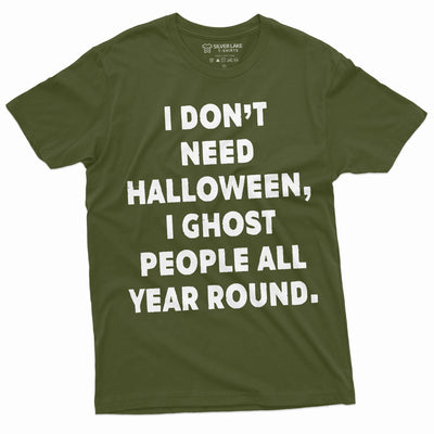 Funny Halloween T-shirt I ghost people all your round Mens Shirt Costume party Halloween Text Tee Shirt