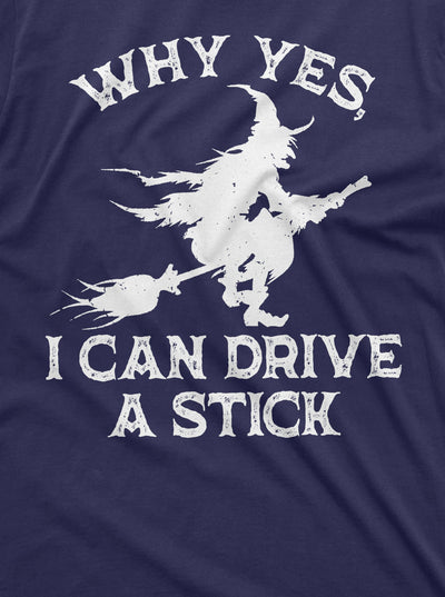 Funny Witch I can drive Stick Tee Shirt Manual Car Joke broomstick Halloween Tee Shirt Gift for Girlfriend Wife Car enthusiast Tee