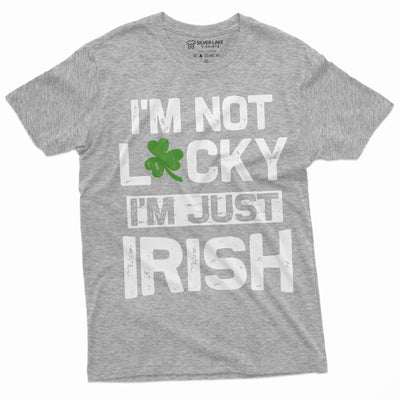 Men's I am not Lucky I am just Irish T-shirt Saint Patrick's day Irish Luck drinking party Pub Tee