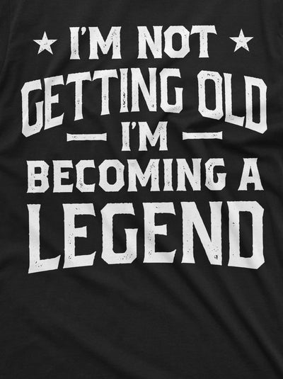 Men's Funny becoming legend getting old T-shirt Grandpa dad papa Birthday Father's day Gift Tee