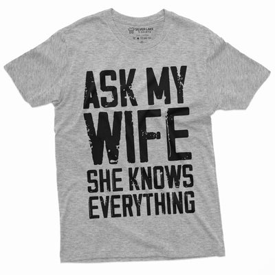 Men's Funny Saying Shirt Birthday Gift Dad Tee Shirt Wife Husband Tee Shirt