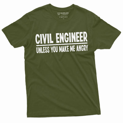 Funny Civil Engineer unless you make me agnry T-shirt Engineering humor saying tee