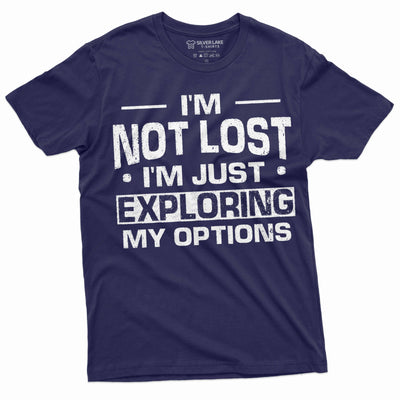 Funny Exploration shirt I am not Lost Tee Mens Womens Unisex Camping Nature woods summer T-shirt