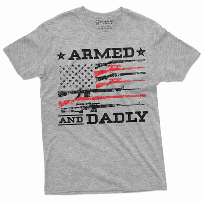 Men's Armed and Dadly Funny shirt Patriotic 2nd amendment father dad tee shirt father's day dad tee