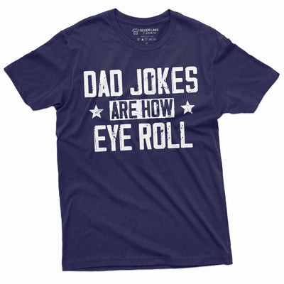 Men's Funny dad jokes T-shirt how eye roll funny dad joke Mens gift father Daddy Dad Gift Shirt