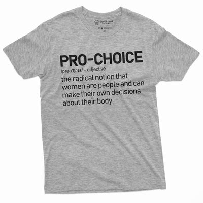 Pro Choice Feminism T-shirt Women's Rights Supporter ProChoice Feminist Unisex Tee Shirt