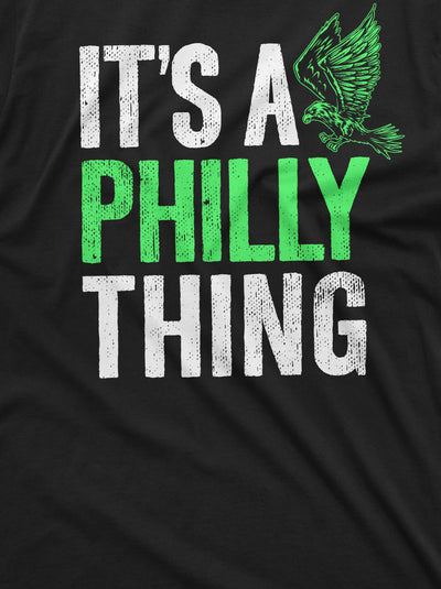 It's A Philly Thing Shirt American Football T Shirt Super Bowl Tee Eagles Game Day Shirt