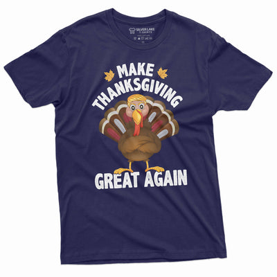 Make Thanksgiving Great Again Tee Thanksgiving Turkey Shirt Funny Gifts For Him Donald Trump Tee